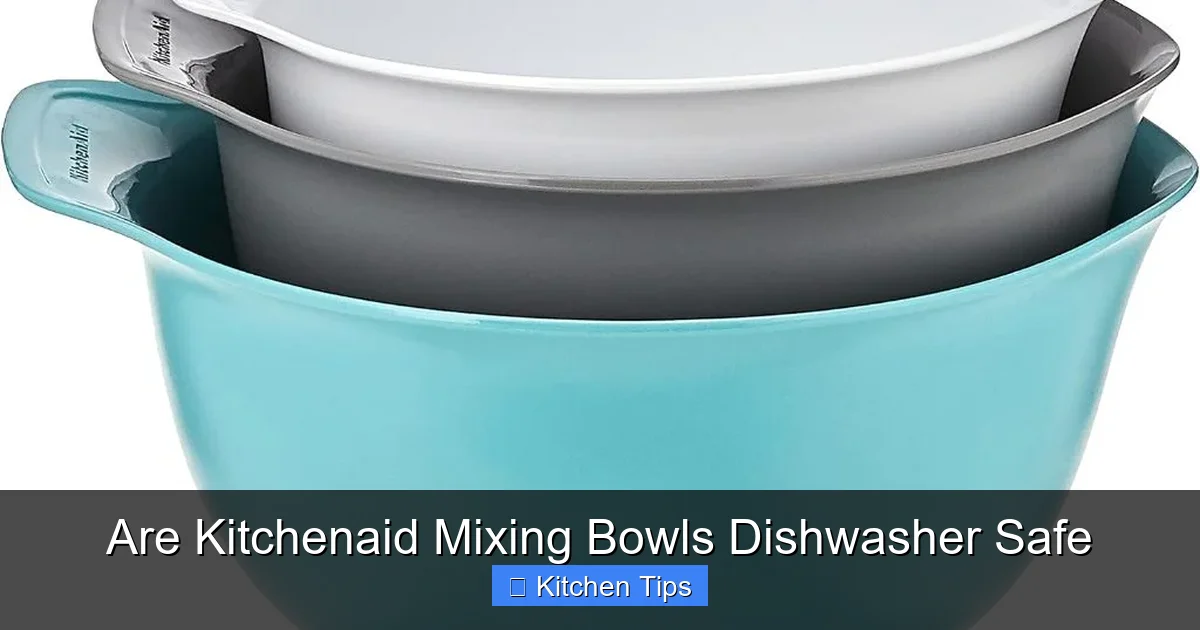 Are Kitchenaid Mixing Bowls Dishwasher Safe