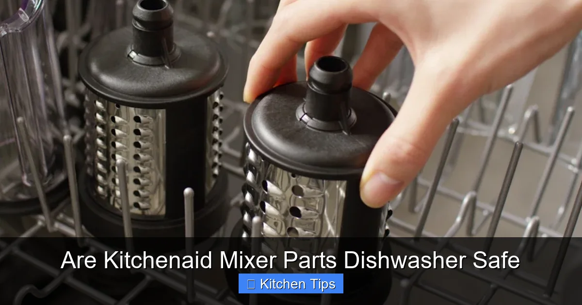 Are Kitchenaid Mixer Parts Dishwasher Safe