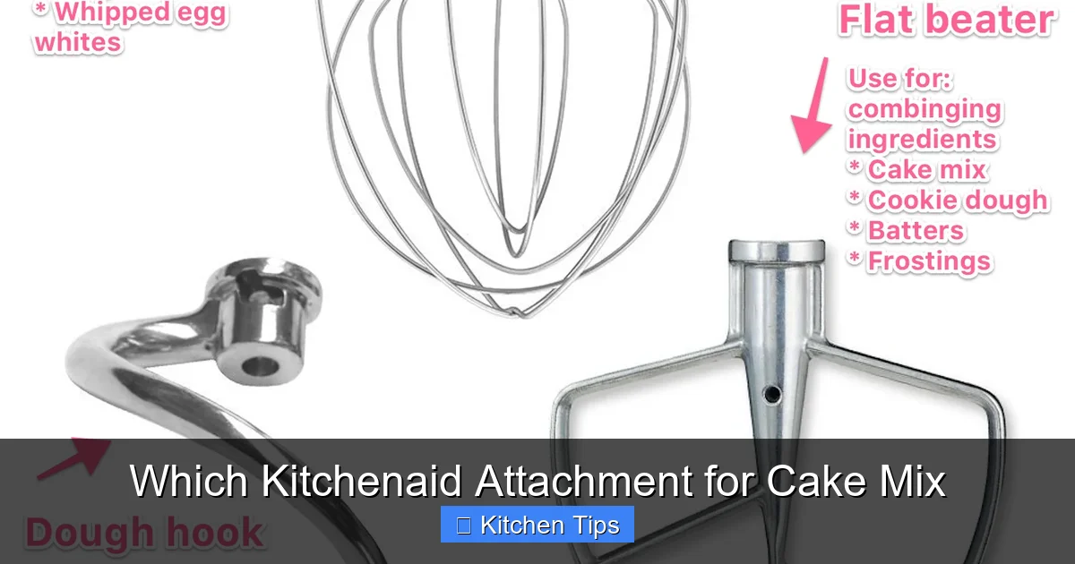 Which Kitchenaid Attachment for Cake Mix
